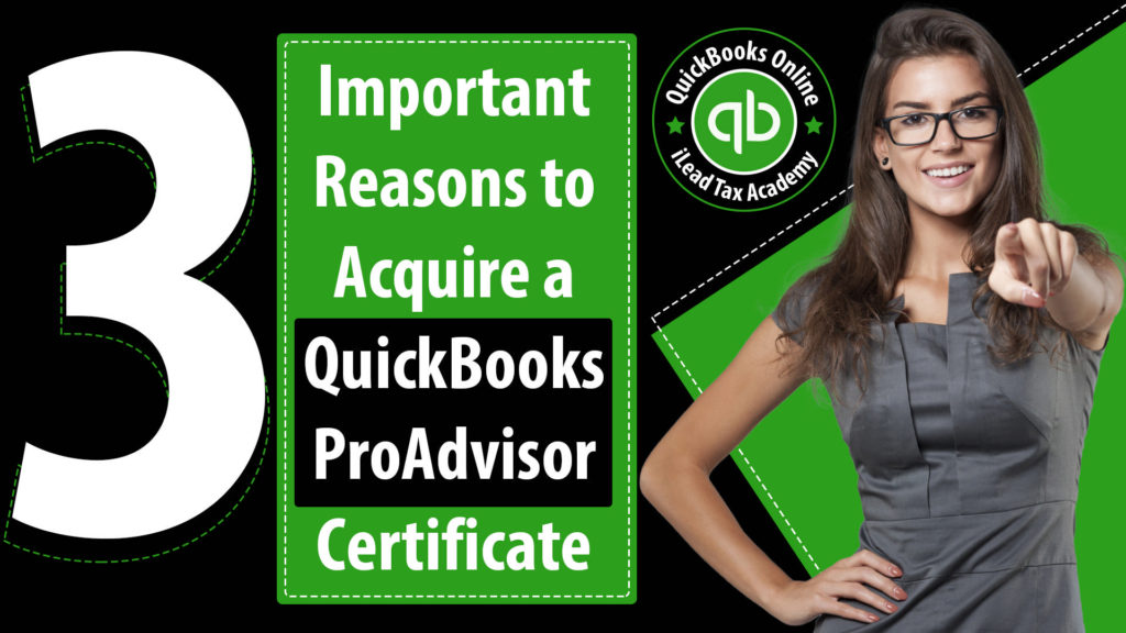 3 Important Reasons to Acquire a QuickBooks ProAdvisor Certificate